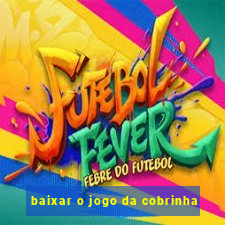 baixar o jogo da cobrinha